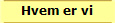 Hvem er vi