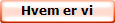 Hvem er vi